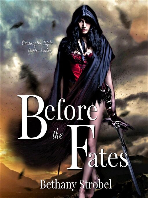 Title details for Before the Fates by Bethany Strobel - Available